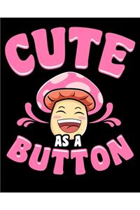 Cute As a Button