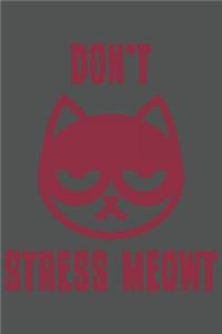 Don't Stress Meowt