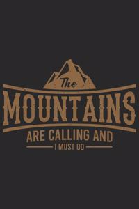 The Mountains Are Calling And I Must Go