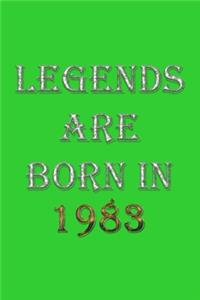 Legends Are Born In 1983 Notebook