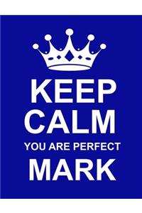 Keep Calm You Are Perfect Mark