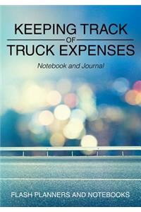 Keeping Track of Truck Expenses Notebook and Journal
