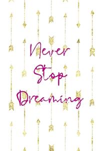 Never Stop Dreaming