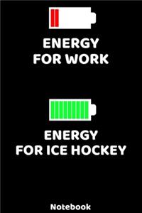 Energy for Work - Energy for Ice Hockey Notebook