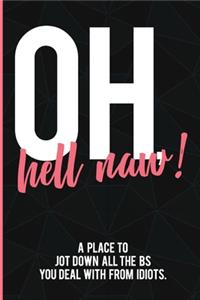 Oh, Hell Naw!