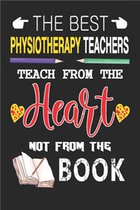 The Best Physiotherapy Teachers Teach from the Heart not from the Book
