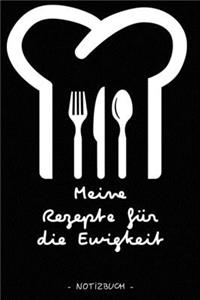 Meine Rezepte Für Die Ewigkeit