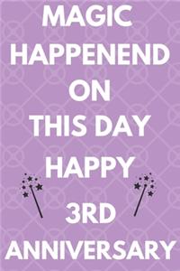 Magic Happened On This Day Happy 3rd Anniversary