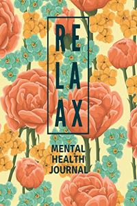 Mental Health Journal: Floral Flower Print - Anxiety, PTSD and Depression Workbook to Improve Mood and Feel Better - Mental Health Planner for Men, Women and Teens - Self 