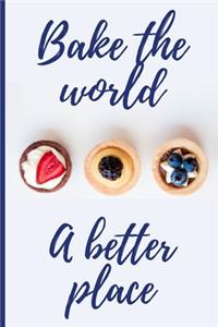Bake the world a better place