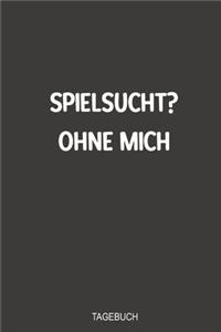 Spielsucht ohne mich Tagebuch