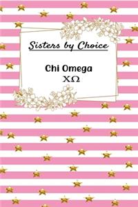 Sisters by Choice Chi Omega