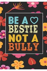 Be A bestie Not A Bully