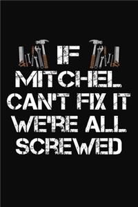 If Mitchel Can't Fix It We're All Screwed