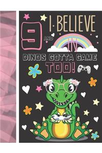 9 And I Believe In Dinos Gotta Game Too!