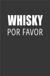 Whisky Por Favor Notebook: Lined Journal, 120 Pages, 6 x 9, Affordable Gift Journal Matte Finish