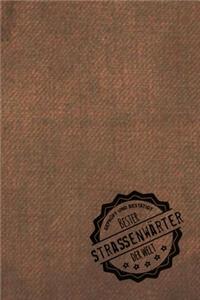 Geprüft und Bestätigt bester Straßenwärter der Welt