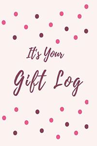 It`s Your Gift Log
