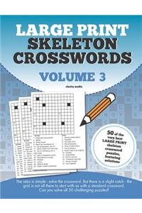 Large Print Skeleton Crosswords Volume 3
