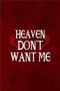 Heaven Don't Want Me