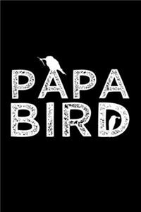 Papa Bird Nickname Quote Notebook