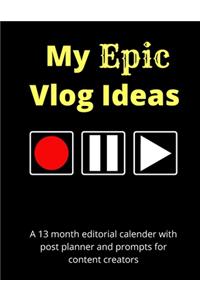 My Epic Vlog Ideas