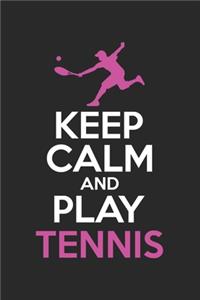 KEEP CALM and play tennis