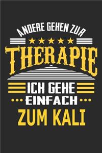 Andere gehen zur Therapie Ich gehe einfach zum Kali