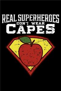 Real Superheroes Don't Wear Capes