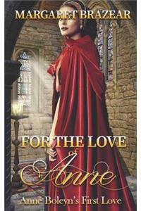 For the Love of Anne: Anne Boleyn's First Love