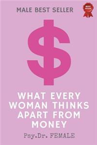 What every woman thinks apart from money