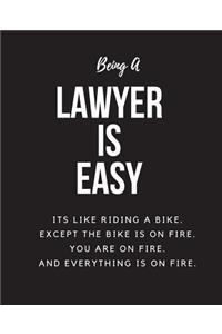 Being A Lawyer Is Easy