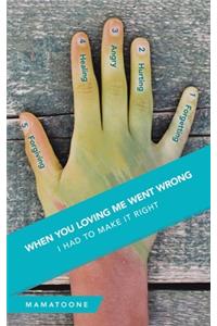 When You Loving Me Went Wrong