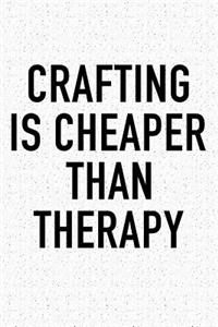 Crafting Is Cheaper Than Therapy