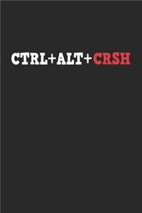 Ctrl+alt+crsh