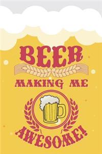 Beer Making Me Awesome!