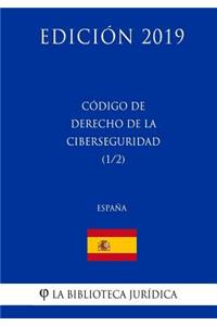 Código de Derecho de la Ciberseguridad (1/2) (España) (Edición 2019)