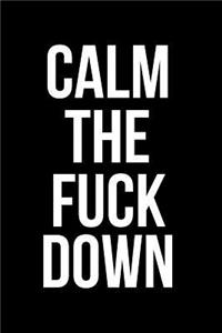 Calm the Fuck Down