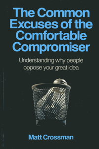 Common Excuses of the Comfortable Compromiser