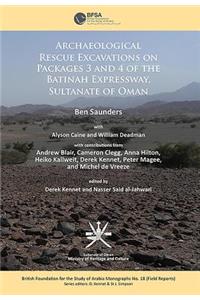 Archaeological Rescue Excavations on Packages 3 and 4 of the Batinah Expressway, Sultanate of Oman