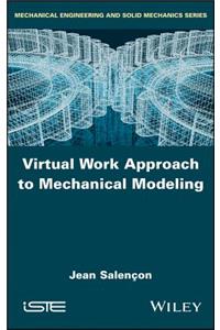 Virtual Work Approach to Mechanical Modeling