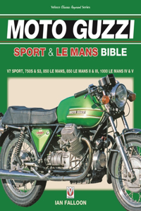 Moto Guzzi Sport & Le Mans Bible