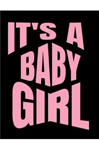 It's A Baby Girl Pink Journal 150 Page College Ruled Pages 8.5 X 11