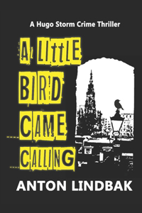 A Little Bird Came Calling