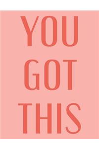 You Got This