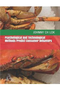 Psychological and Technological Methods Predict Consumer Behaviors