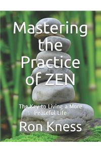 Mastering the Practice of Zen
