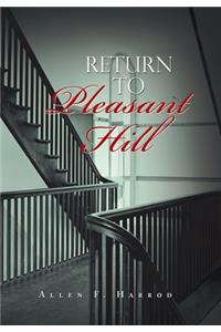 Return to Pleasant Hill