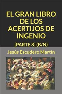 Gran Libro de Los Acertijos de Ingenio
