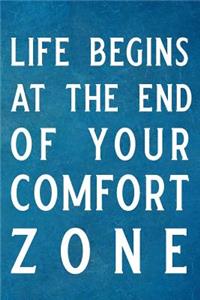 Life Begins at the End of Your Comfort Zone